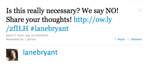 Lane Bryant market awareness fail! Screenshot of a tweet from Lane Bryant saying "Is this really necessary? We say NO! Share your thoughts!" and a link to my "Does my fat arse look fat in this?" tshirt on Cafe Press.