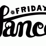 Black hand lettered text saying "Friday fance".