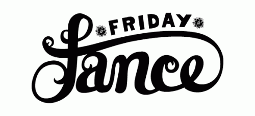 It's time for the fance! Black hand lettered text saying "Friday fance".