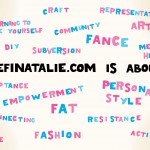 A graphic with hand drawn block letters in a fridge magnet style. It says “definatalie.com is about” and a whole bunch of words including: fat, acceptance, empowerment, personal style, fashion, art, community.
