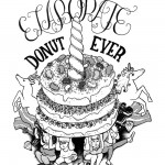A pen illustration of three sprinkle-topped donuts stacked on a unicorn horn that is held up by four fat babes and surrounded by a deer, a unicorn, licorice allsorts, diamonds and bacon. Text says “The most elaborate donut ever” and Miffy the little dog runs in front wearing a top hat.